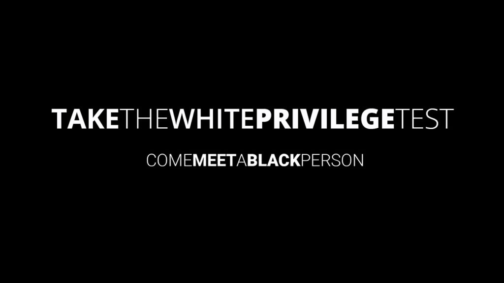 Test Privilege White Privilege Test – Come Meet A Black Person